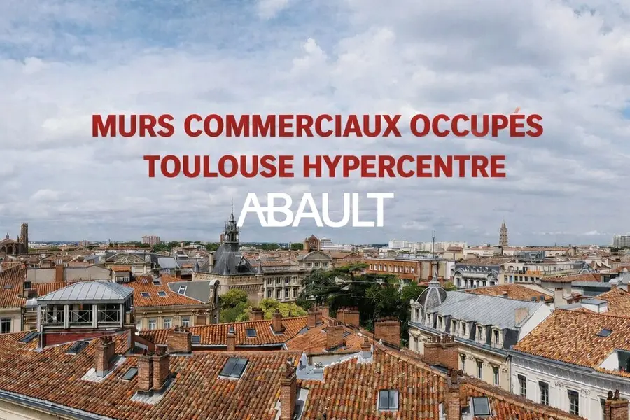 A VENDRE MURS COMMERCIAUX OCCUPES TOULOUSE HYPERCENTRE 
